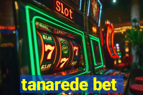 tanarede bet